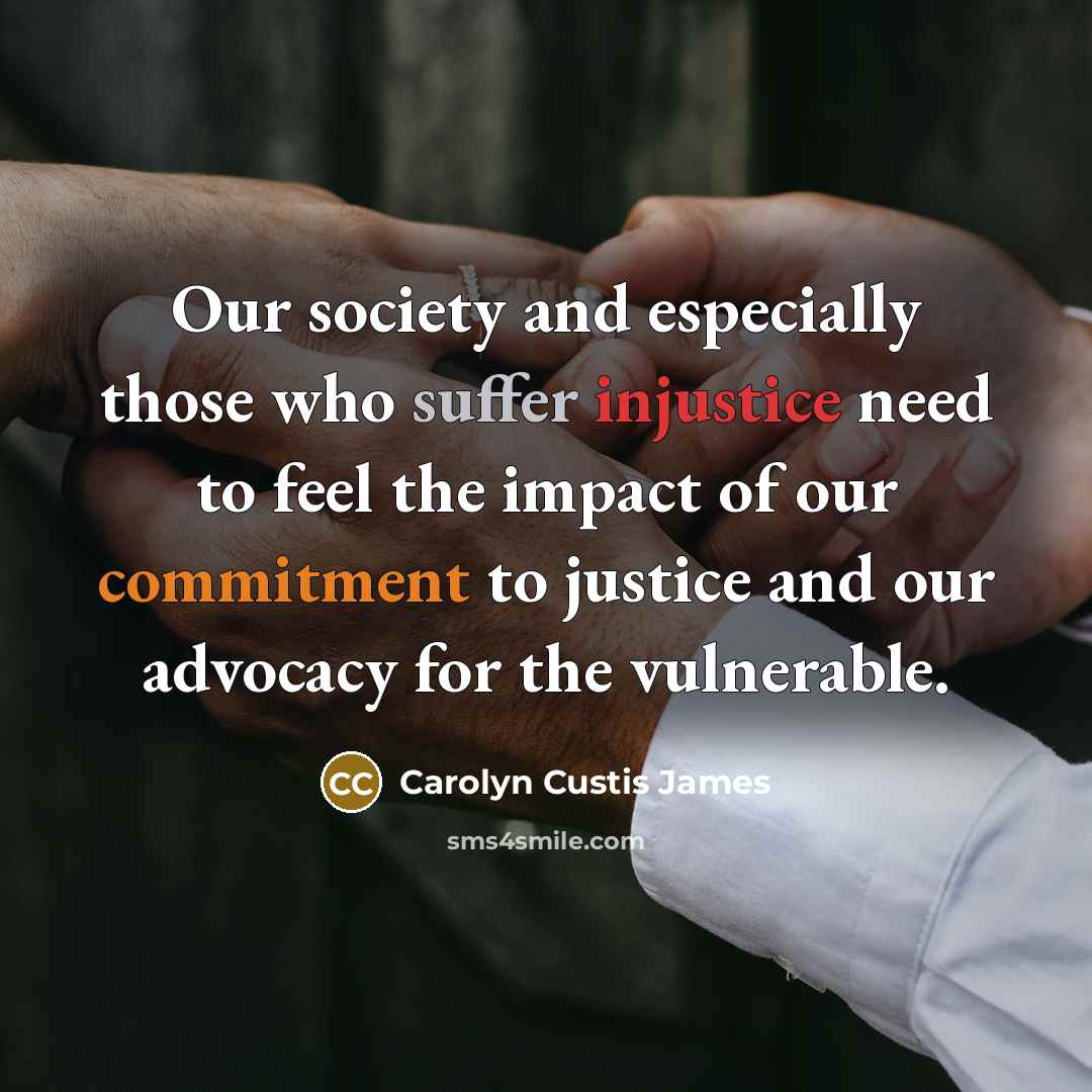 “Our society and especially those who suffer injustice need to…” quote by Carolyn Custis James