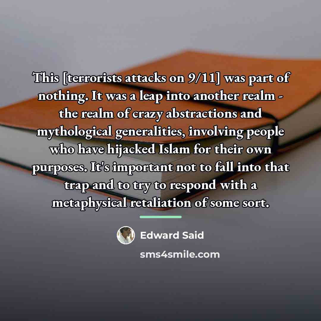 “This [terrorists attacks on 9/11] was part of nothing. It…” quote by Edward Said