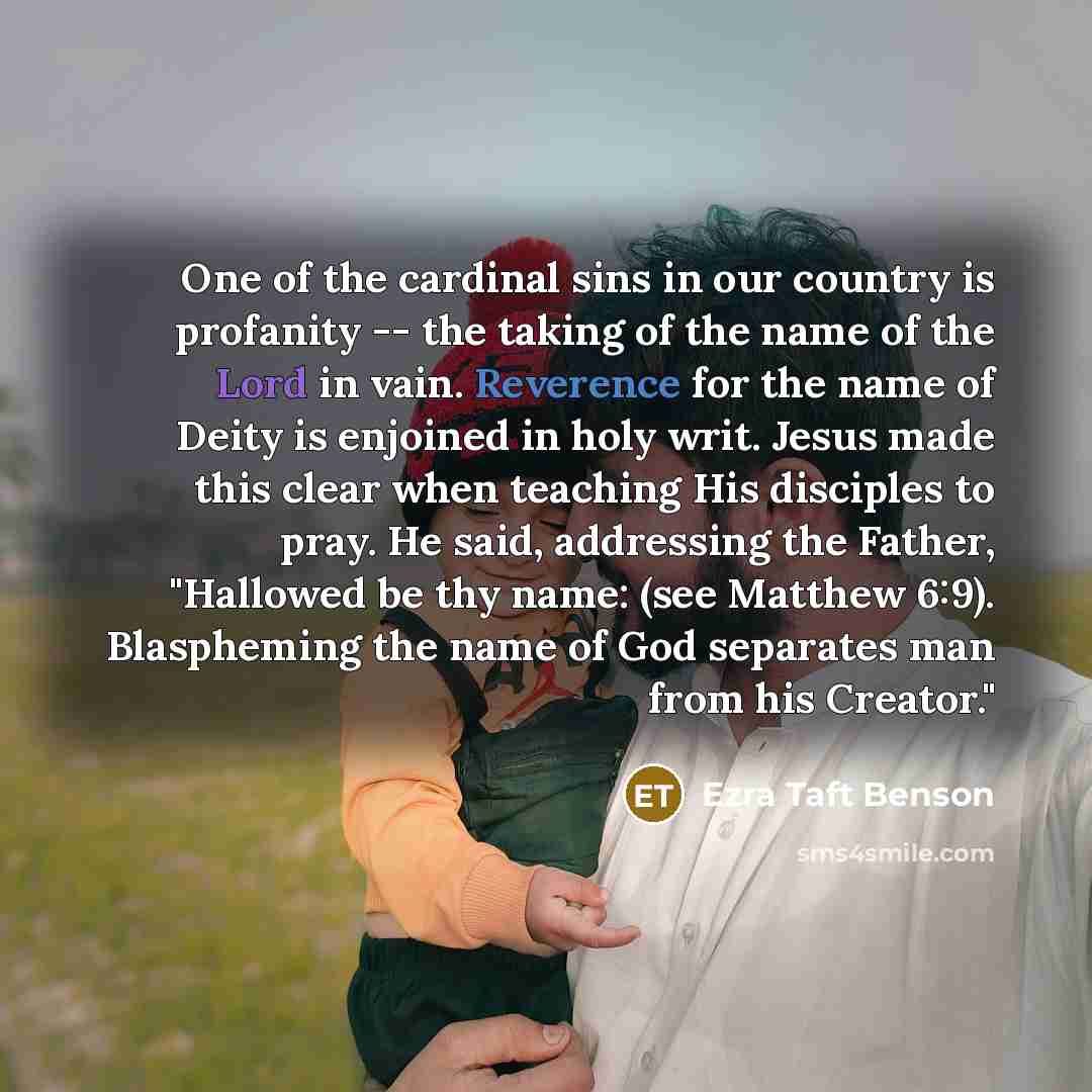 “One of the cardinal sins in our country is profanity…” quote by Ezra Taft Benson