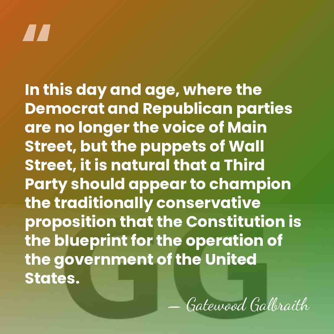 In this day and age, where the Democrat and Republican parties are&hellip; - Gatewood Galbraith