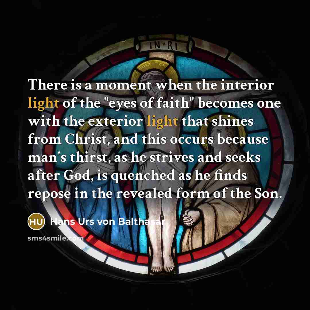 “There is a moment when the interior light of the…” quote by Hans Urs von Balthasar