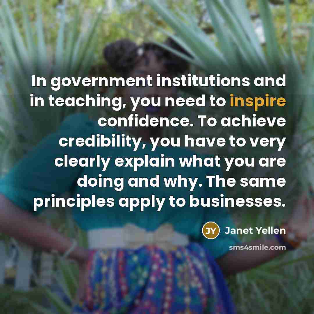 “In government institutions and in teaching, you need to inspire…” quote by Janet Yellen