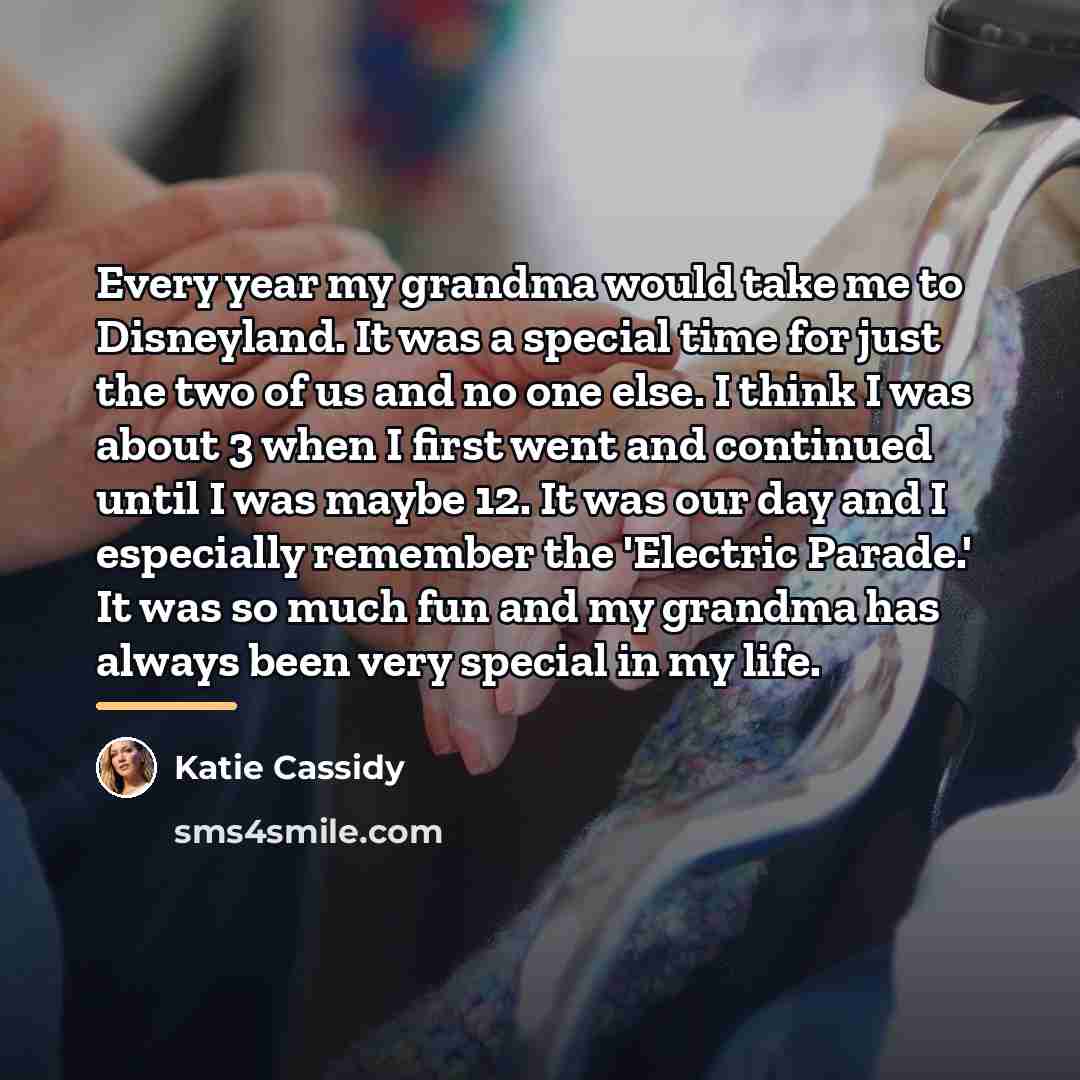 “Every year my grandma would take me to Disneyland. It…” quote by Katie Cassidy