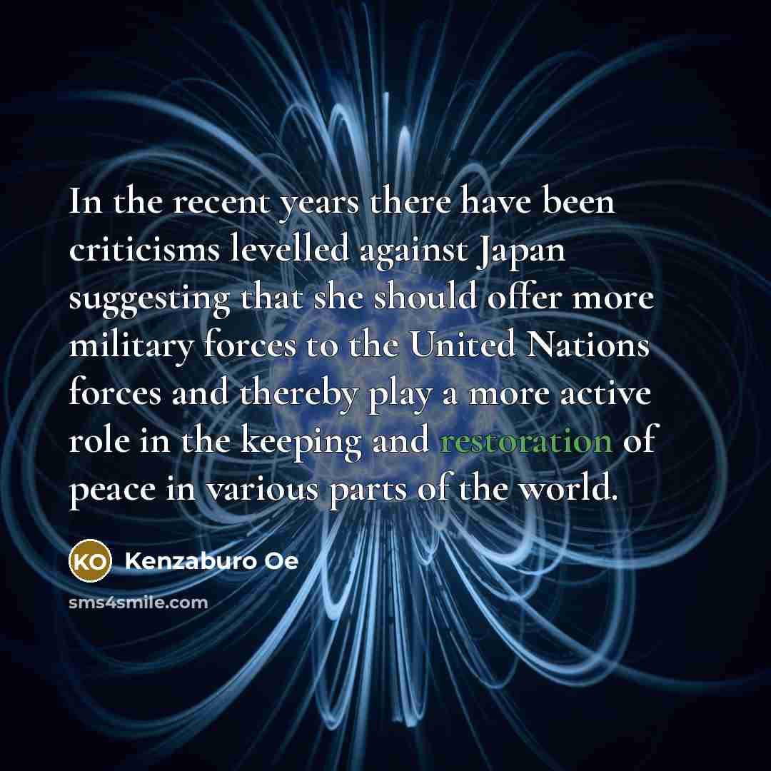 “In the recent years there have been criticisms levelled against…” quote by Kenzaburo Oe