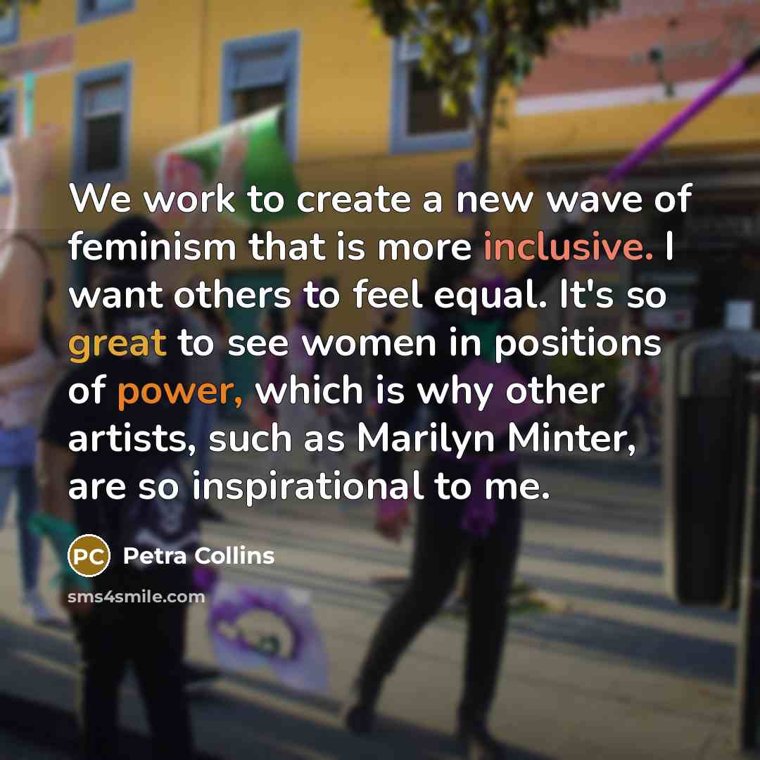 “We work to create a new wave of feminism that…” quote by Petra Collins