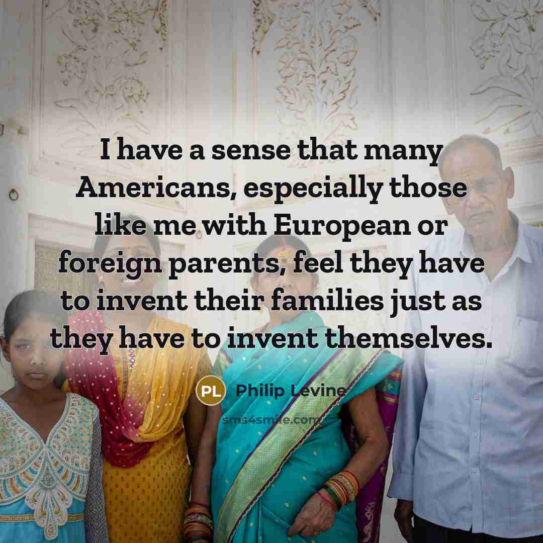 “I have a sense that many Americans, especially those like…” quote by Philip Levine