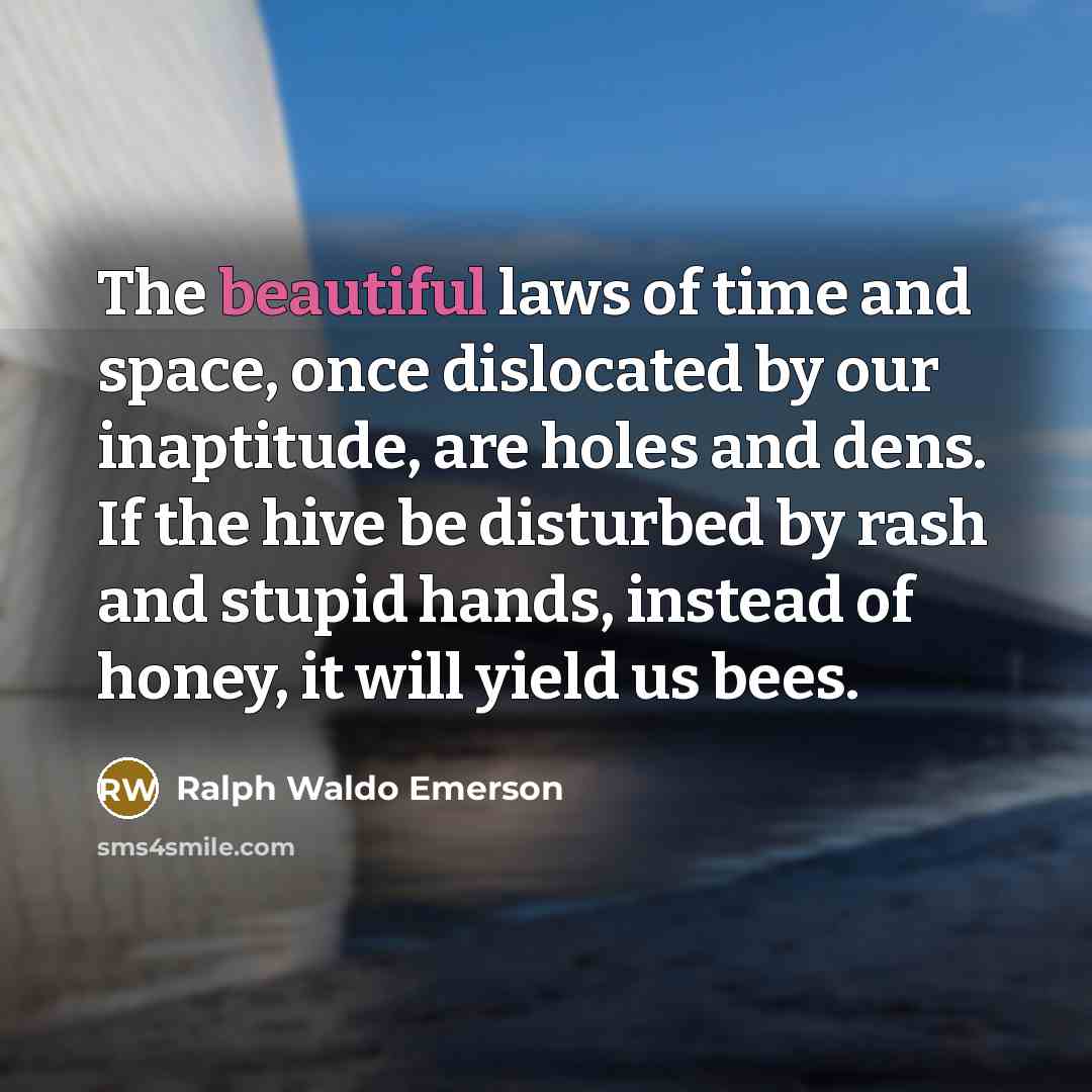“The beautiful laws of time and space, once dislocated by…” quote by Ralph Waldo Emerson
