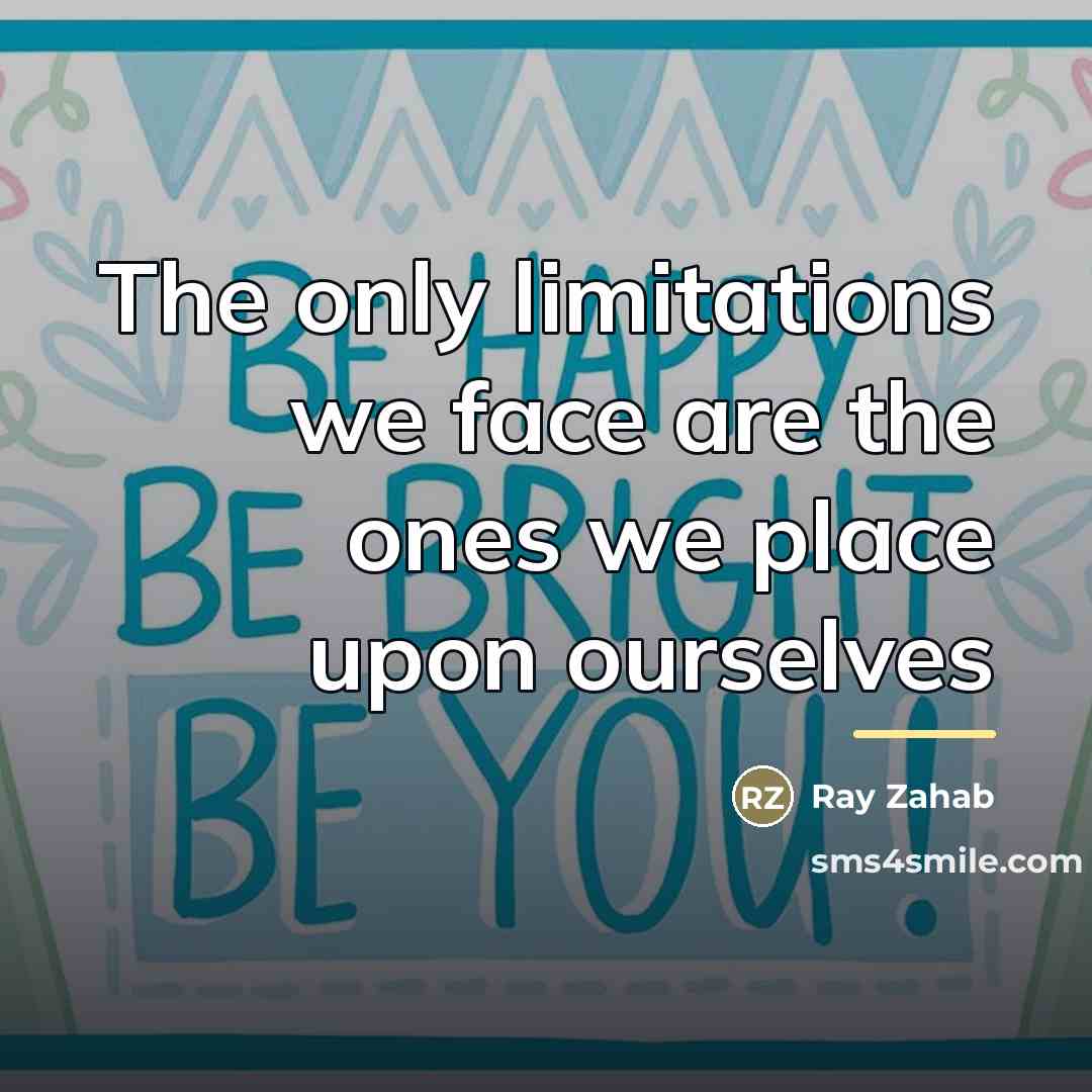 “The only limitations we face are the ones we place…” quote by Ray Zahab
