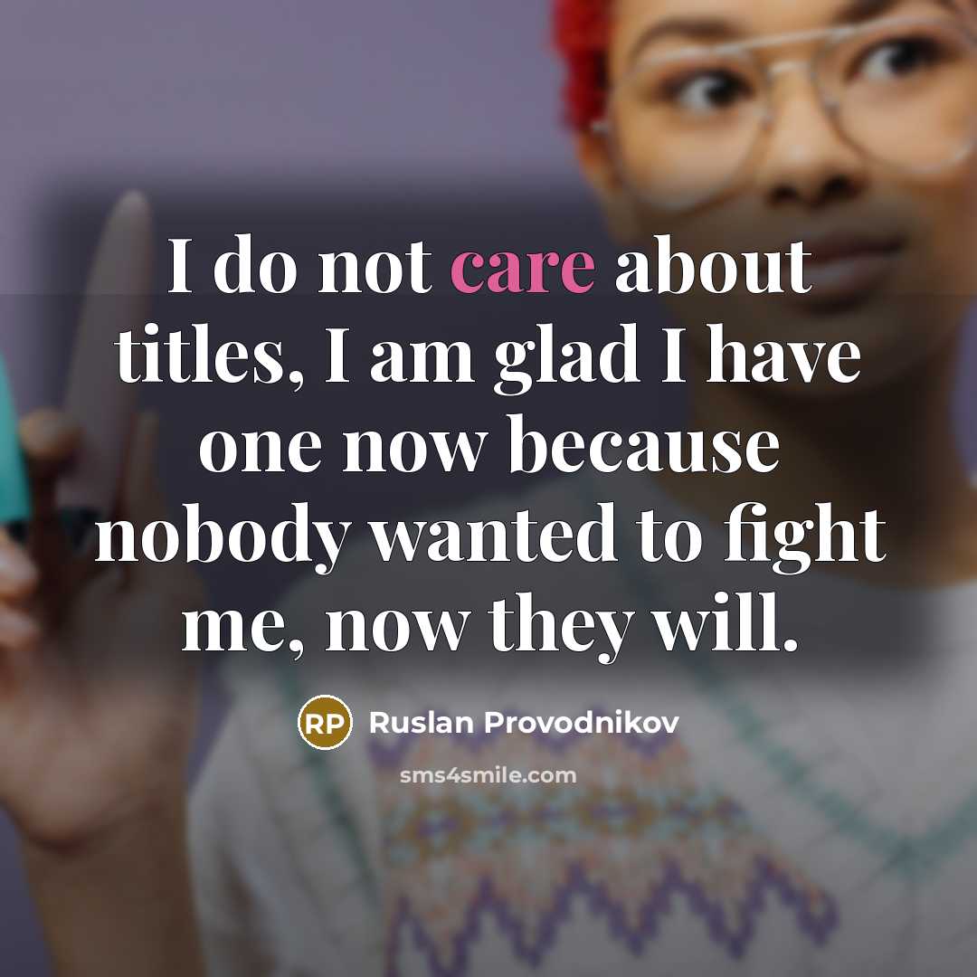 “I do not care about titles, I am glad I…” quote by Ruslan Provodnikov