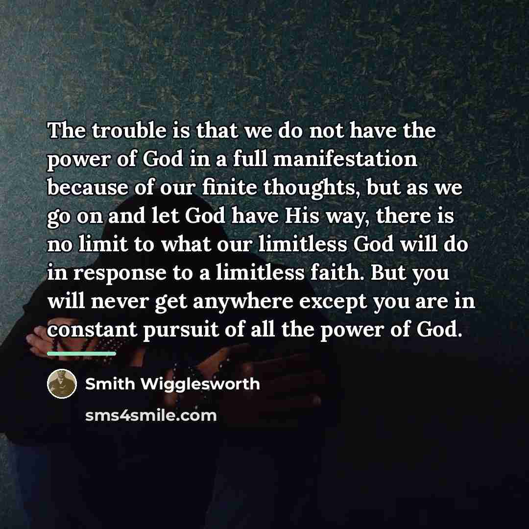 “The trouble is that we do not have the power…” quote by Smith Wigglesworth