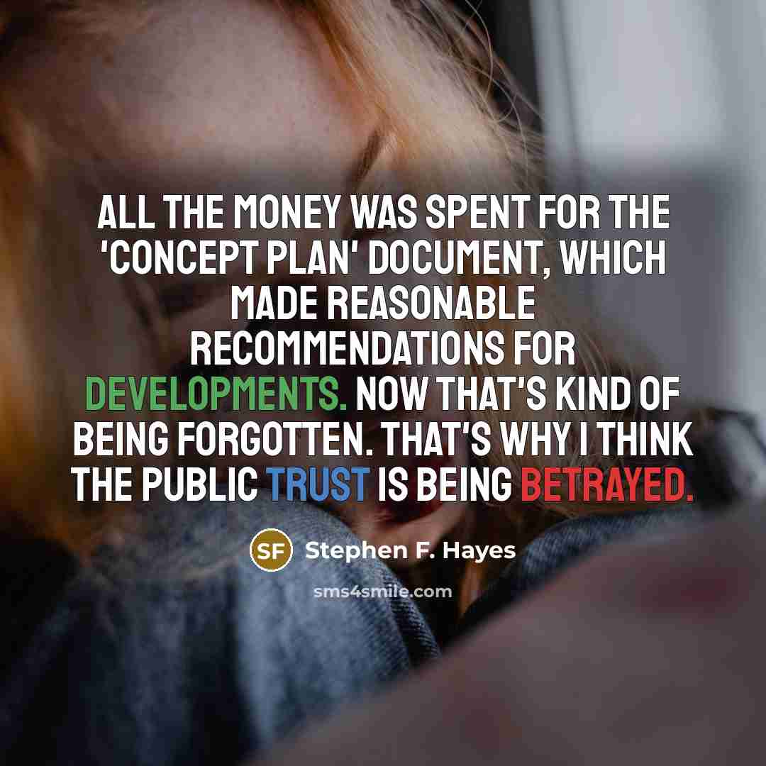 “All the money was spent for the 'Concept Plan' document,…” quote by Stephen F. Hayes