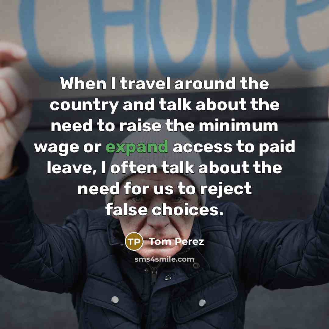 “When I travel around the country and talk about the…” quote by Tom Perez