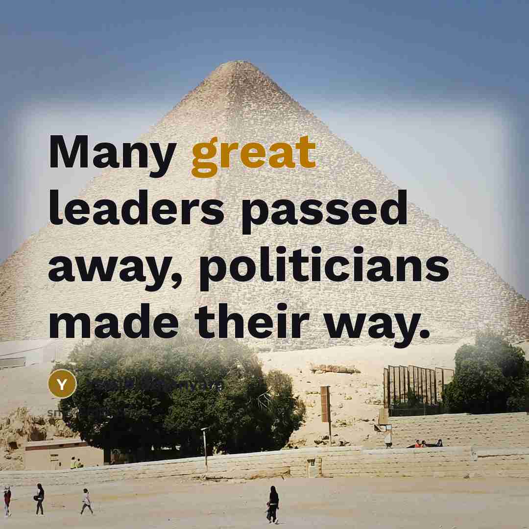“Many great leaders passed away, politicians made their way.…” quote by Yssubramanyam