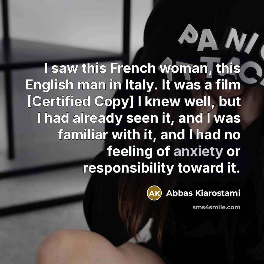 “I saw this French woman, this English man in Italy.…” quote by Abbas Kiarostami