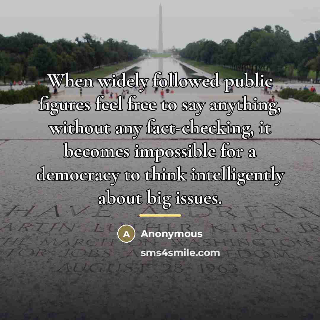 “When widely followed public figures feel free to say anything,…” quote by Anonymous