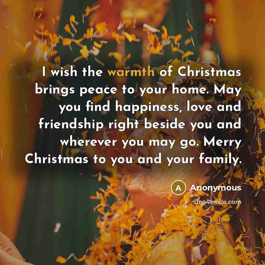 “I wish the warmth of Christmas brings peace to your…” quote by Anonymous