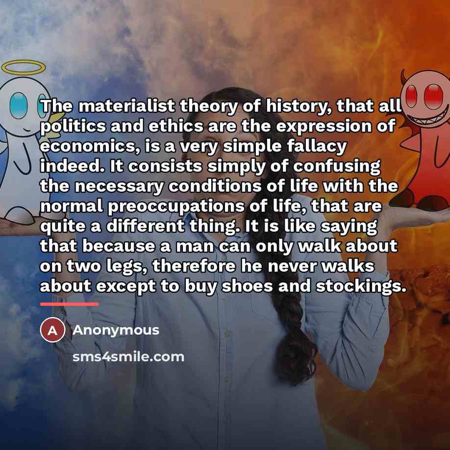 “The materialist theory of history, that all politics and ethics…” quote by Anonymous
