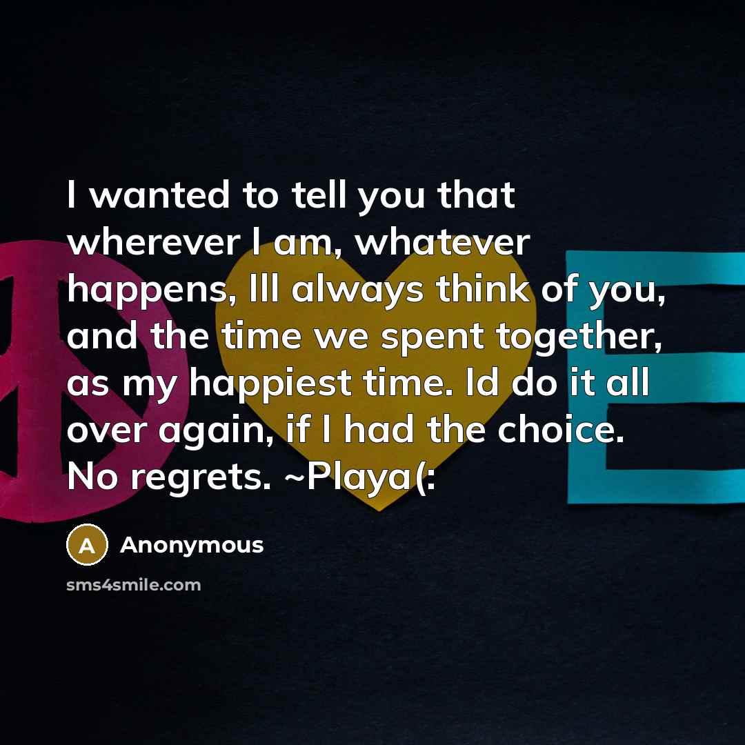 “I wanted to tell you that wherever I am, whatever…” quote by Anonymous