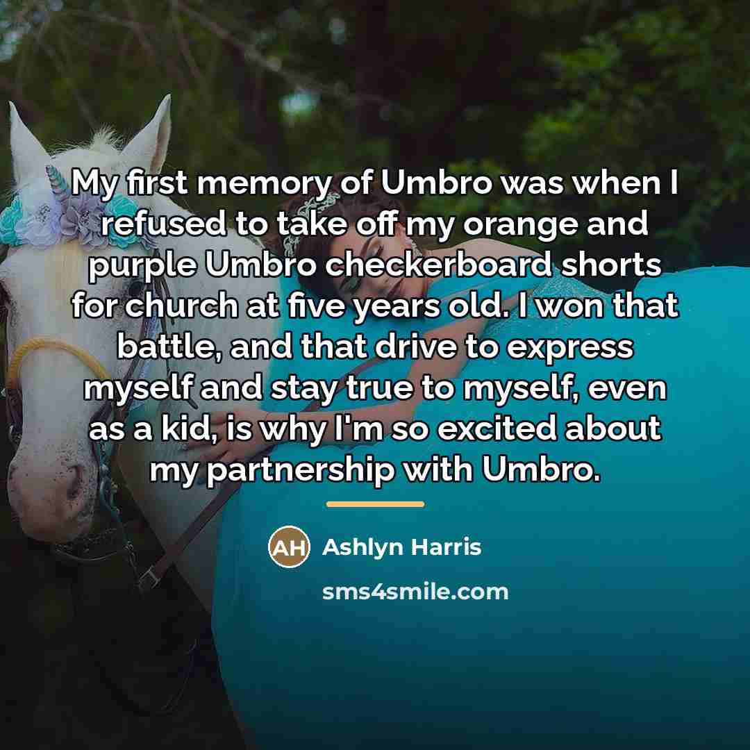 “My first memory of Umbro was when I refused to…” quote by Ashlyn Harris