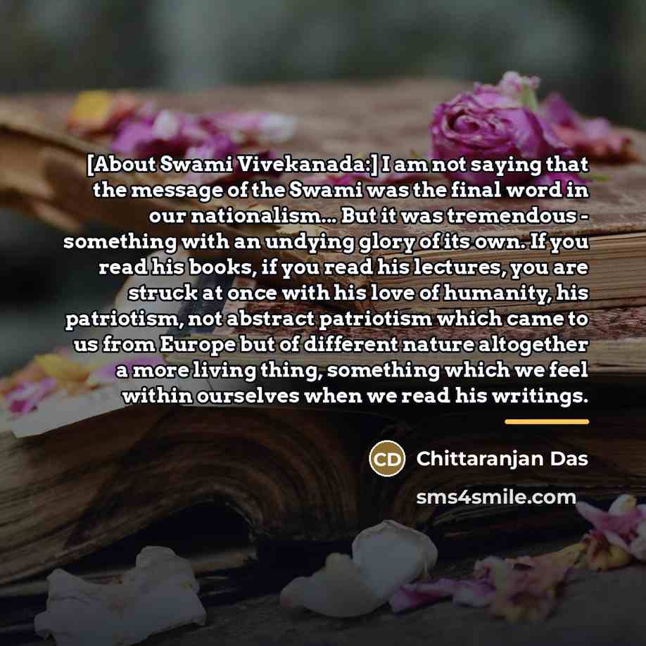“[About Swami Vivekanada:] I am not saying that the message…” quote by Chittaranjan Das