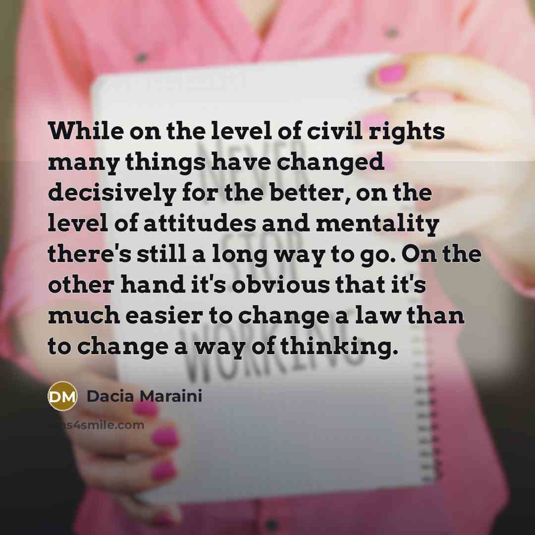 “While on the level of civil rights many things have…” quote by Dacia Maraini