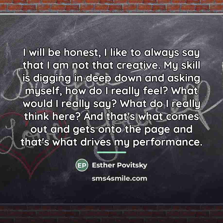 “I will be honest, I like to always say that…” quote by Esther Povitsky