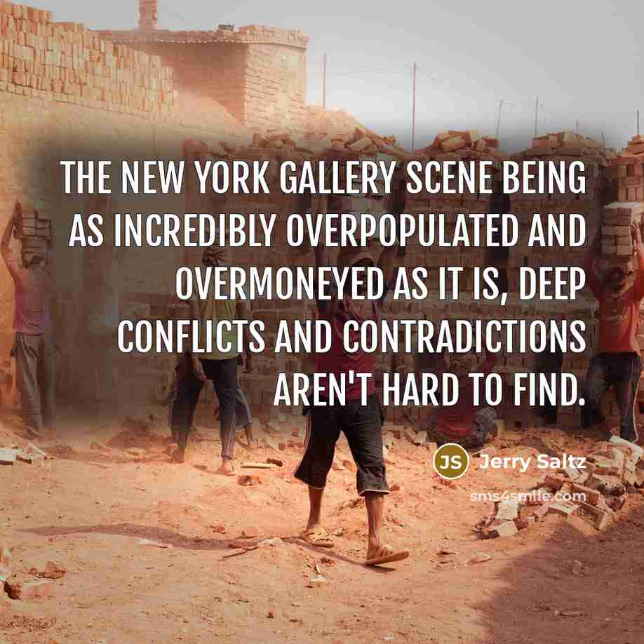 “The New York gallery scene being as incredibly overpopulated and…” quote by Jerry Saltz