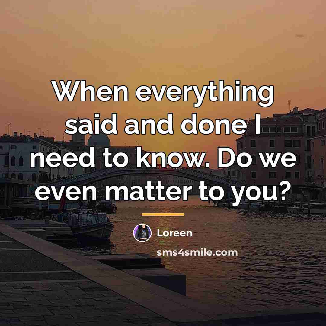 “When everything said and done I need to know. Do…” quote by Loreen