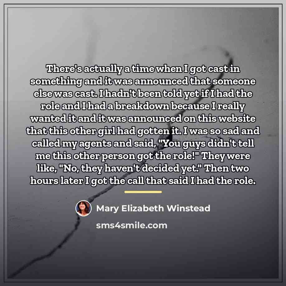“There's actually a time when I got cast in something…” quote by Mary Elizabeth Winstead