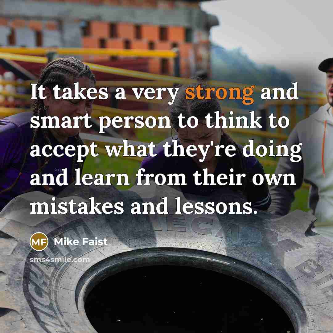 “It takes a very strong and smart person to think…” quote by Mike Faist