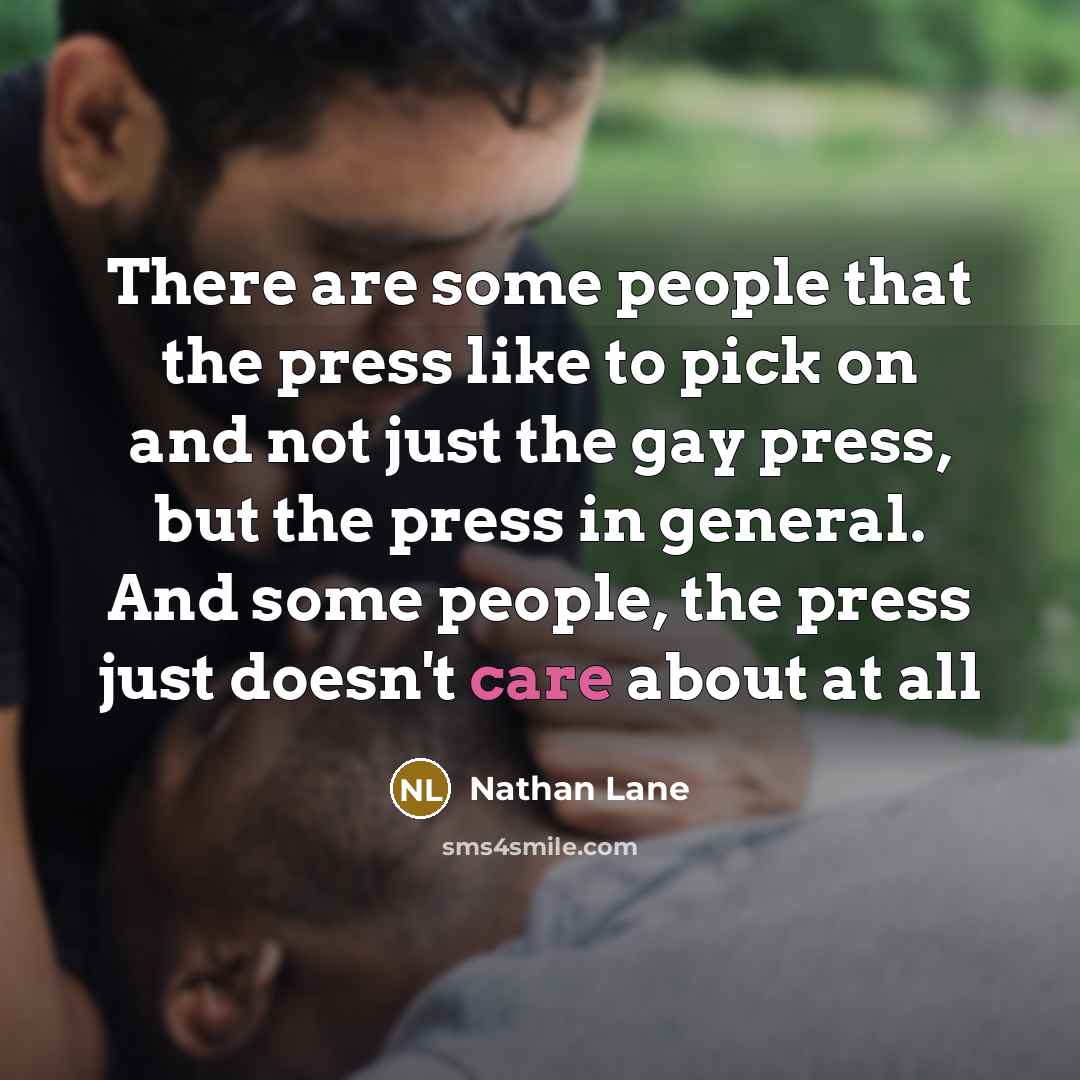 “There are some people that the press like to pick…” quote by Nathan Lane