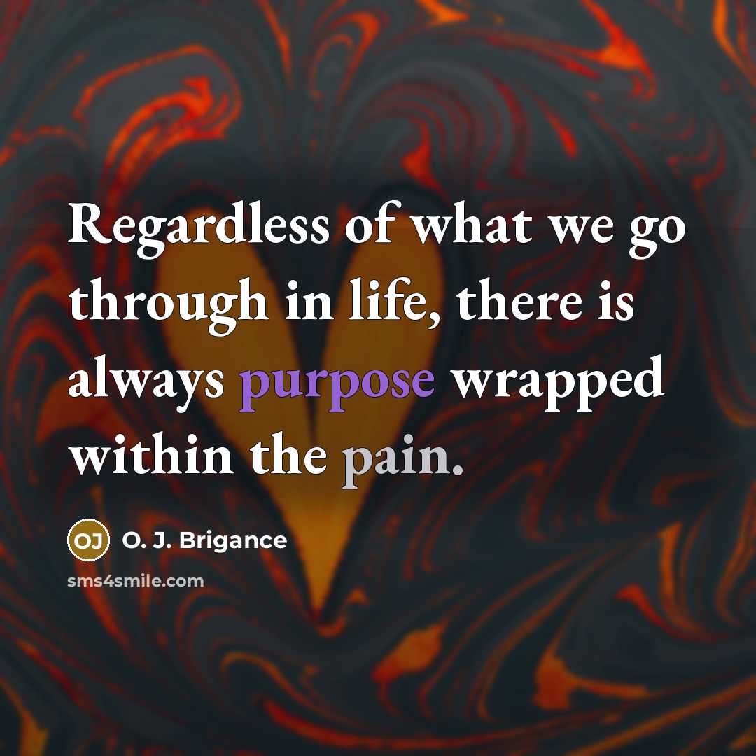 “Regardless of what we go through in life, there is…” quote by O. J. Brigance