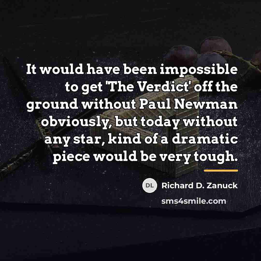 “It would have been impossible to get 'The Verdict' off…” quote by Richard D. Zanuck