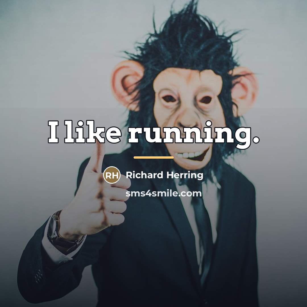 “I like running.…” quote by Richard Herring