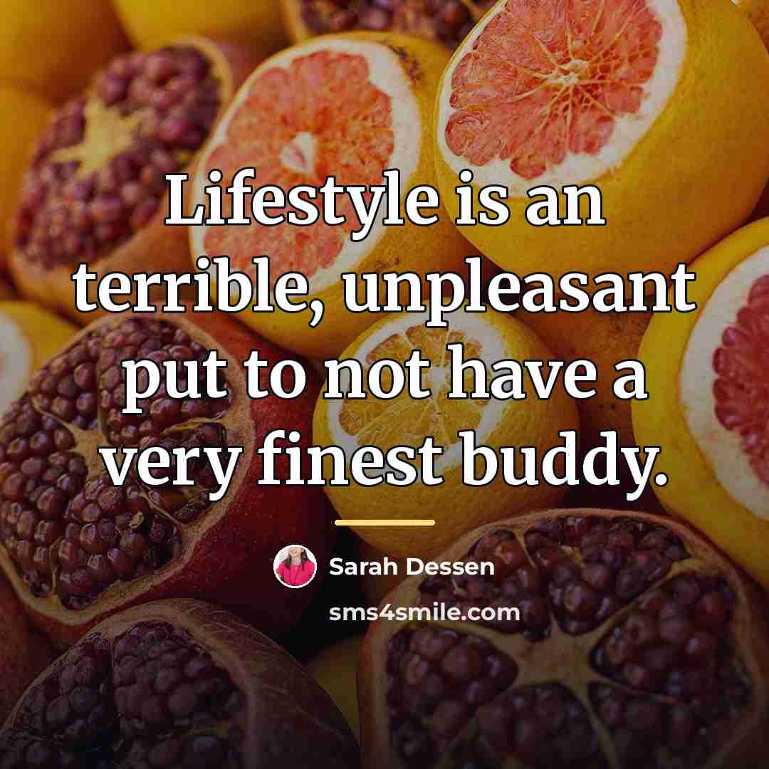 “Lifestyle is an terrible, unpleasant put to not have a…” quote by Sarah Dessen