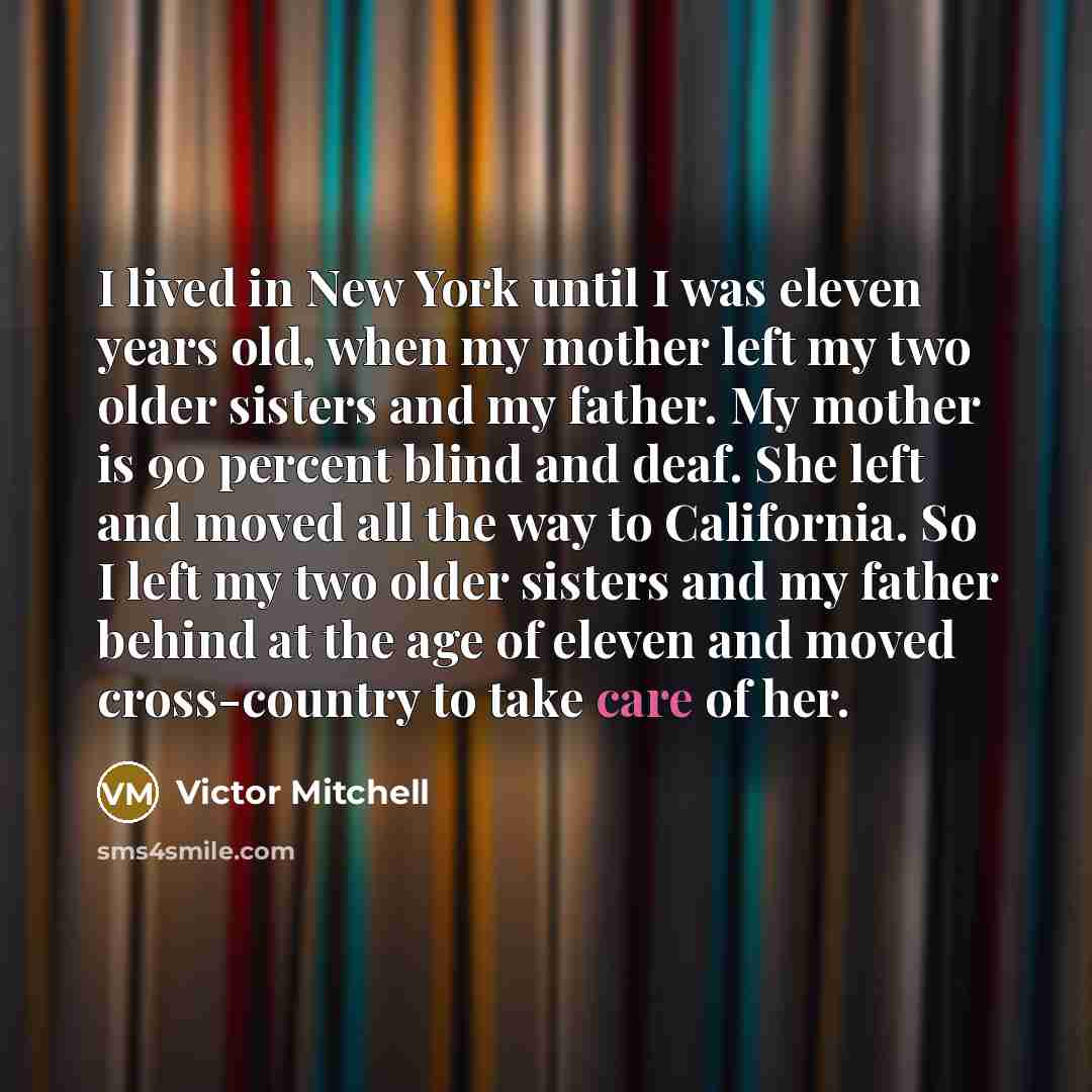 “I lived in New York until I was eleven years…” quote by Victor Mitchell