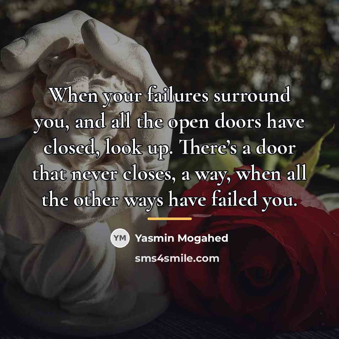 “When your failures surround you, and all the open doors…” quote by Yasmin Mogahed