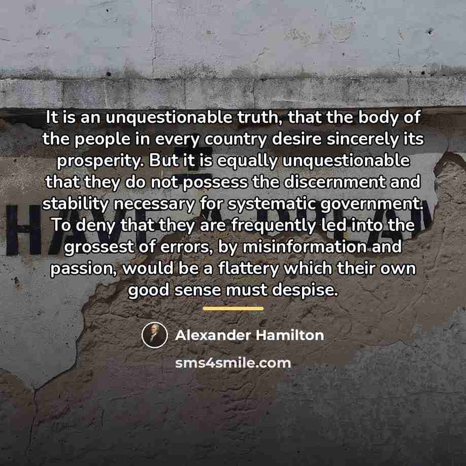 “It is an unquestionable truth, that the body of the…” quote by Alexander Hamilton