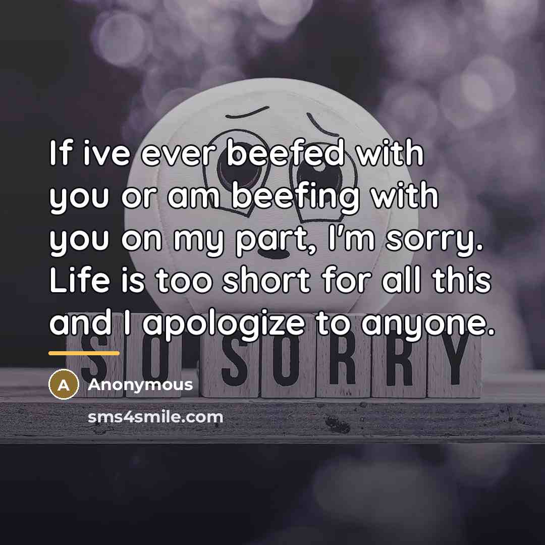 “If ive ever beefed with you or am beefing with…” quote by Anonymous