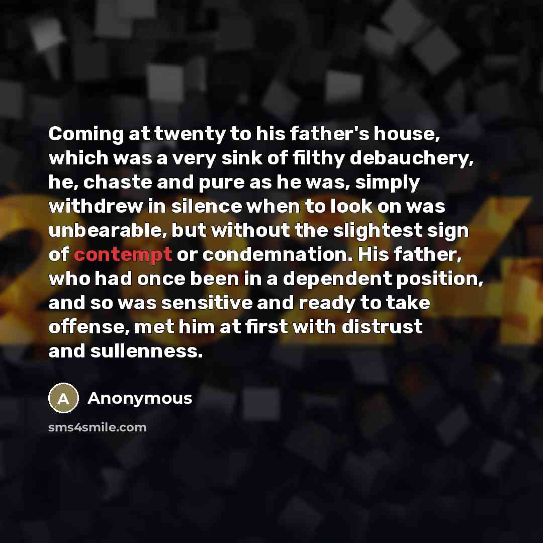“Coming at twenty to his father's house, which was a…” quote by Anonymous