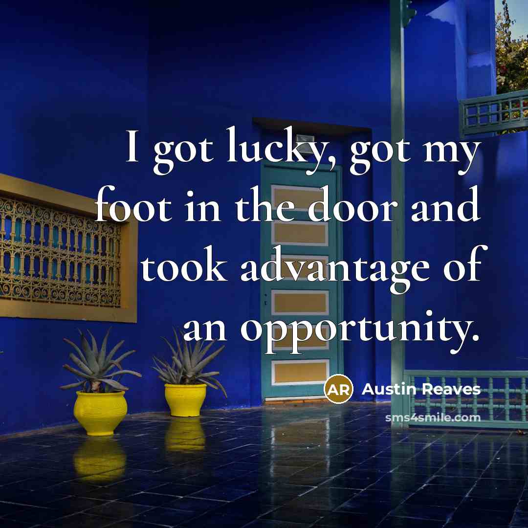 “I got lucky, got my foot in the door and…” quote by Austin Reaves