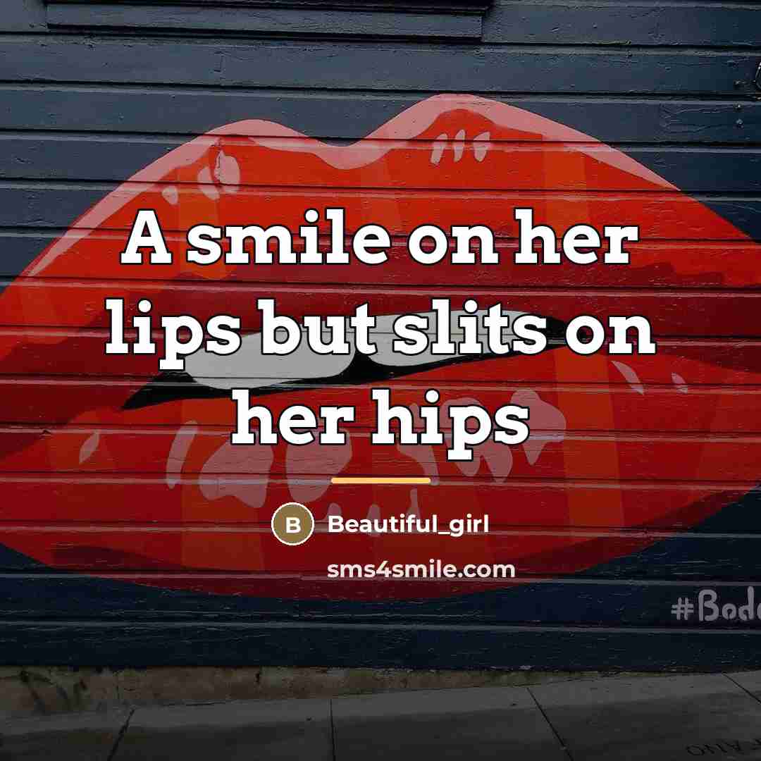 “A smile on her lips but slits on her hips…” quote by Beautiful_girl