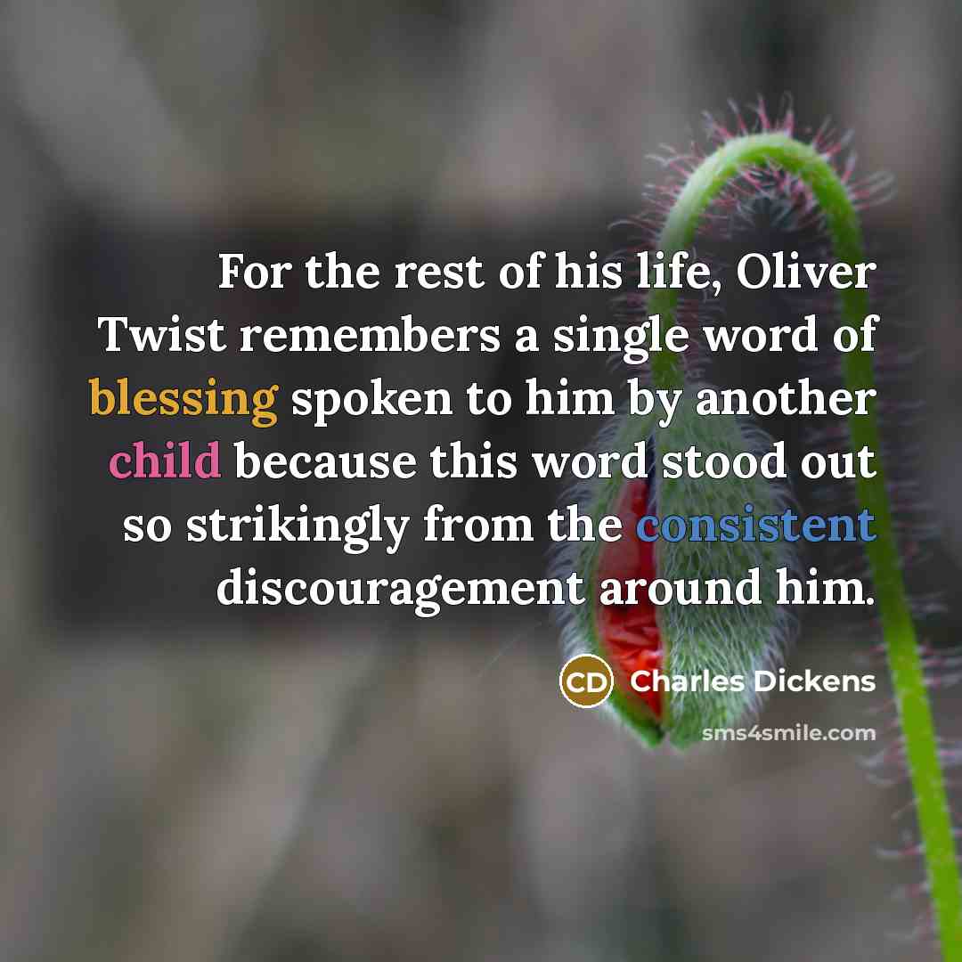 “For the rest of his life, Oliver Twist remembers a…” quote by Charles Dickens