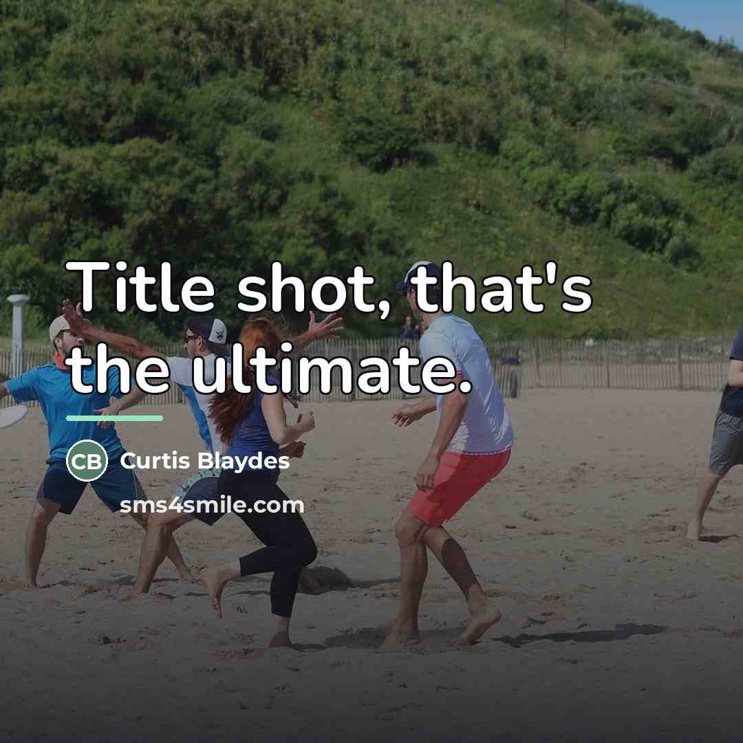 “Title shot, that's the ultimate.…” quote by Curtis Blaydes