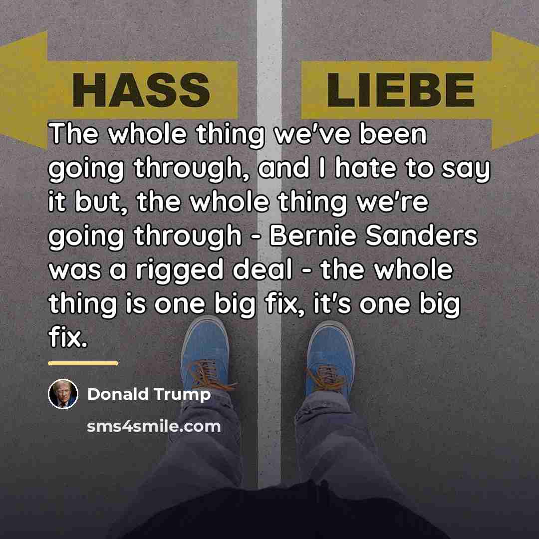 “The whole thing we've been going through, and I hate…” quote by Donald Trump