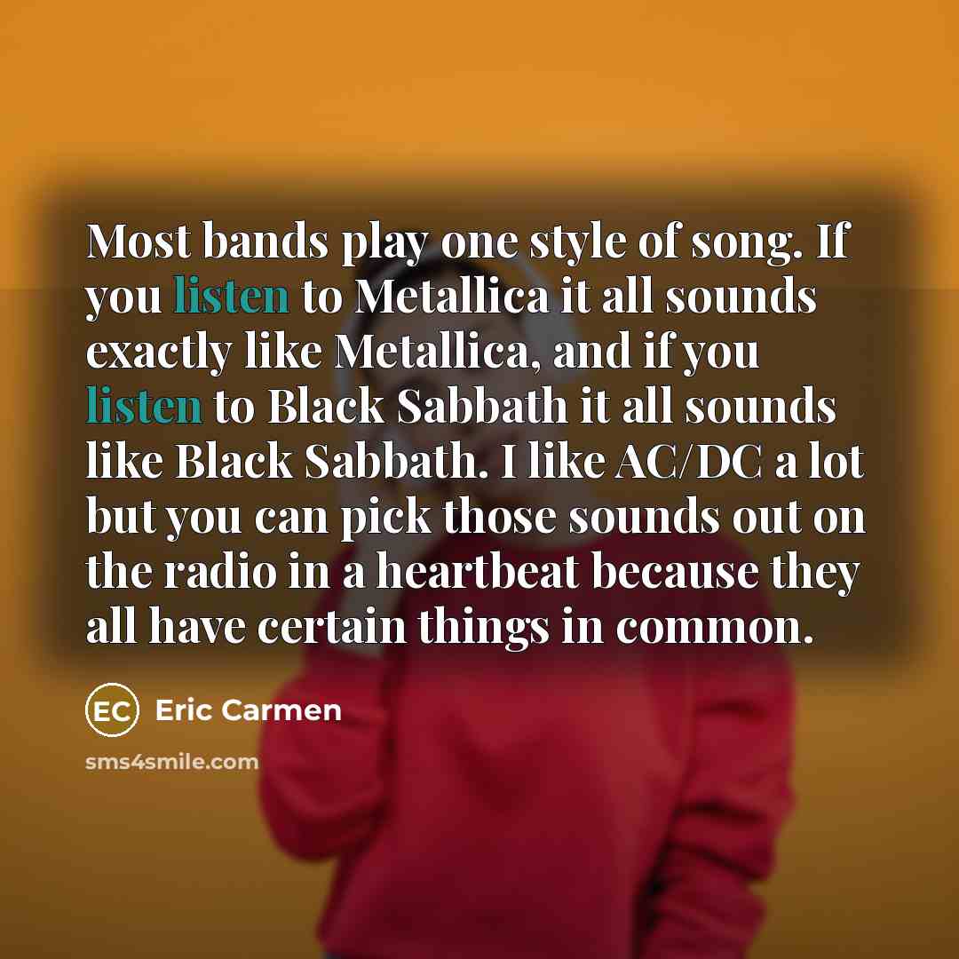 “Most bands play one style of song. If you listen…” quote by Eric Carmen