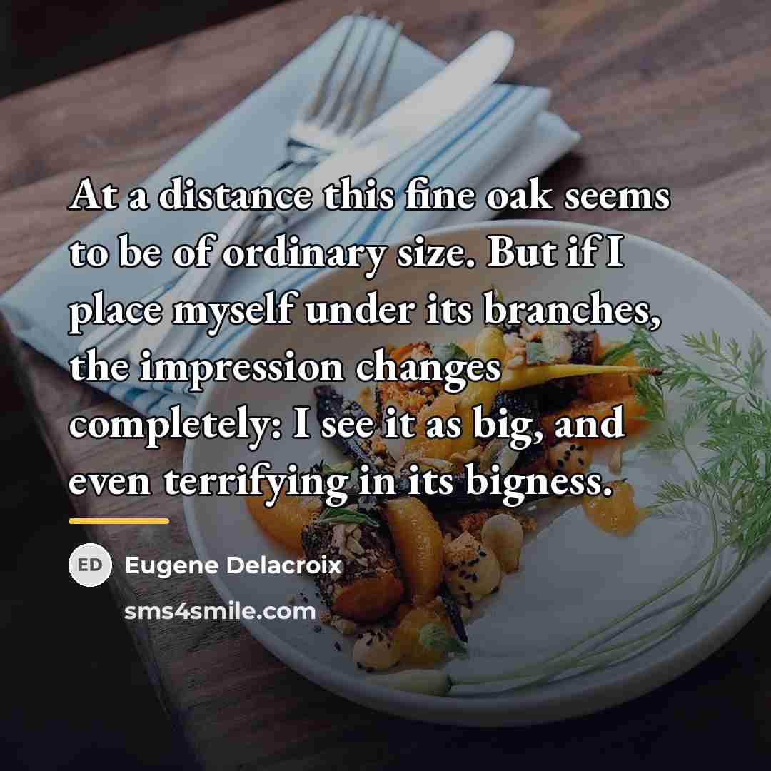 “At a distance this fine oak seems to be of…” quote by Eugene Delacroix