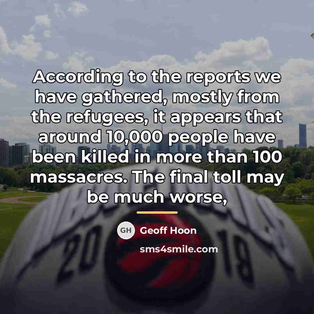 “According to the reports we have gathered, mostly from the…” quote by Geoff Hoon