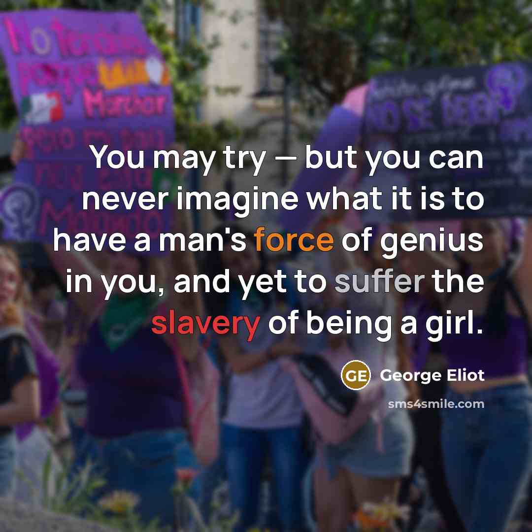 “You may try — but you can never imagine what…” quote by George Eliot