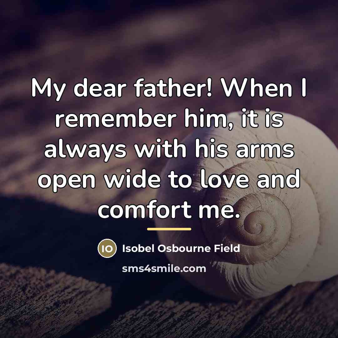 “My dear father! When I remember him, it is always…” quote by Isobel Osbourne Field